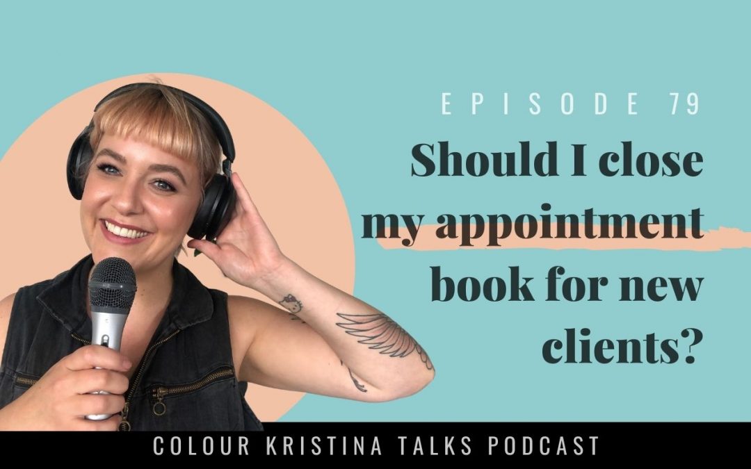 Should I Close My Appointment Book for New Clients?