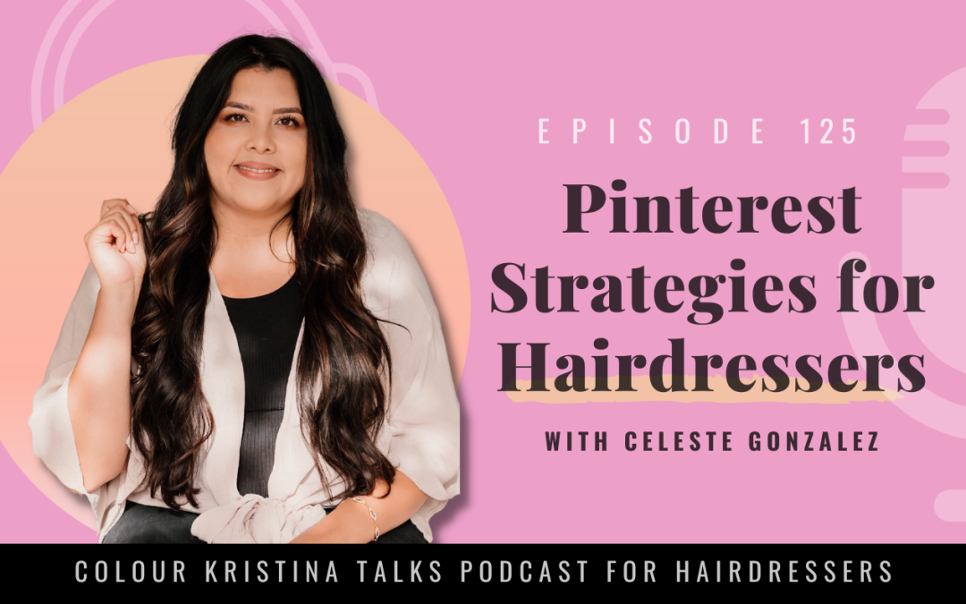 Pinterest Strategies for Hairdressers with Celeste