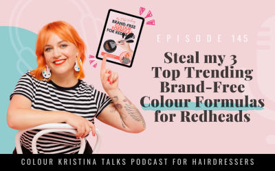 EP 145: Steal my 3 Top Trending Brand-Free Colour Formulas for Redheads
