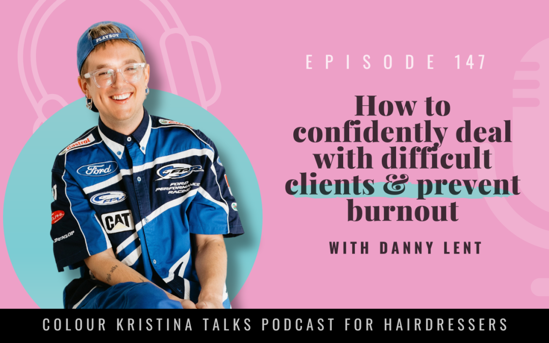 EP 147: How to confidently deal with difficult clients & prevent burnout, with Danny Lent