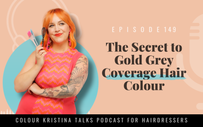 EP 149: The Secret to Gold Grey Coverage Hair Colour