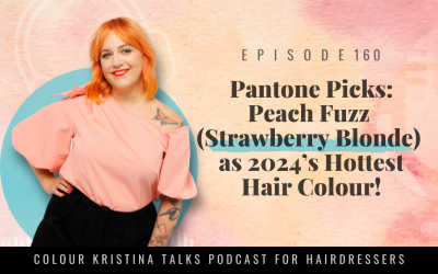 EP 160: Pantone Picks: Peach Fuzz (Strawberry Blonde) as 2024’s Hottest Hair Colour!